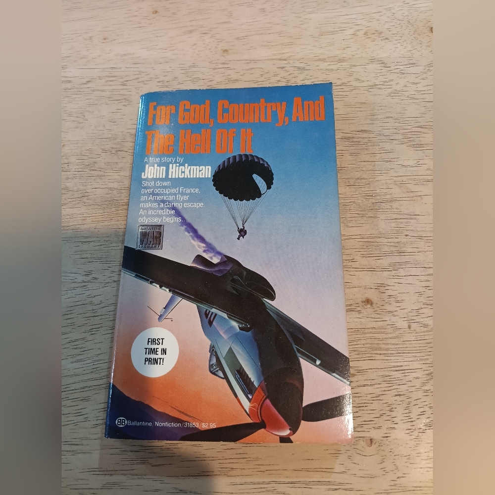 For God, Country, And The Hell Of It by John Hickman
